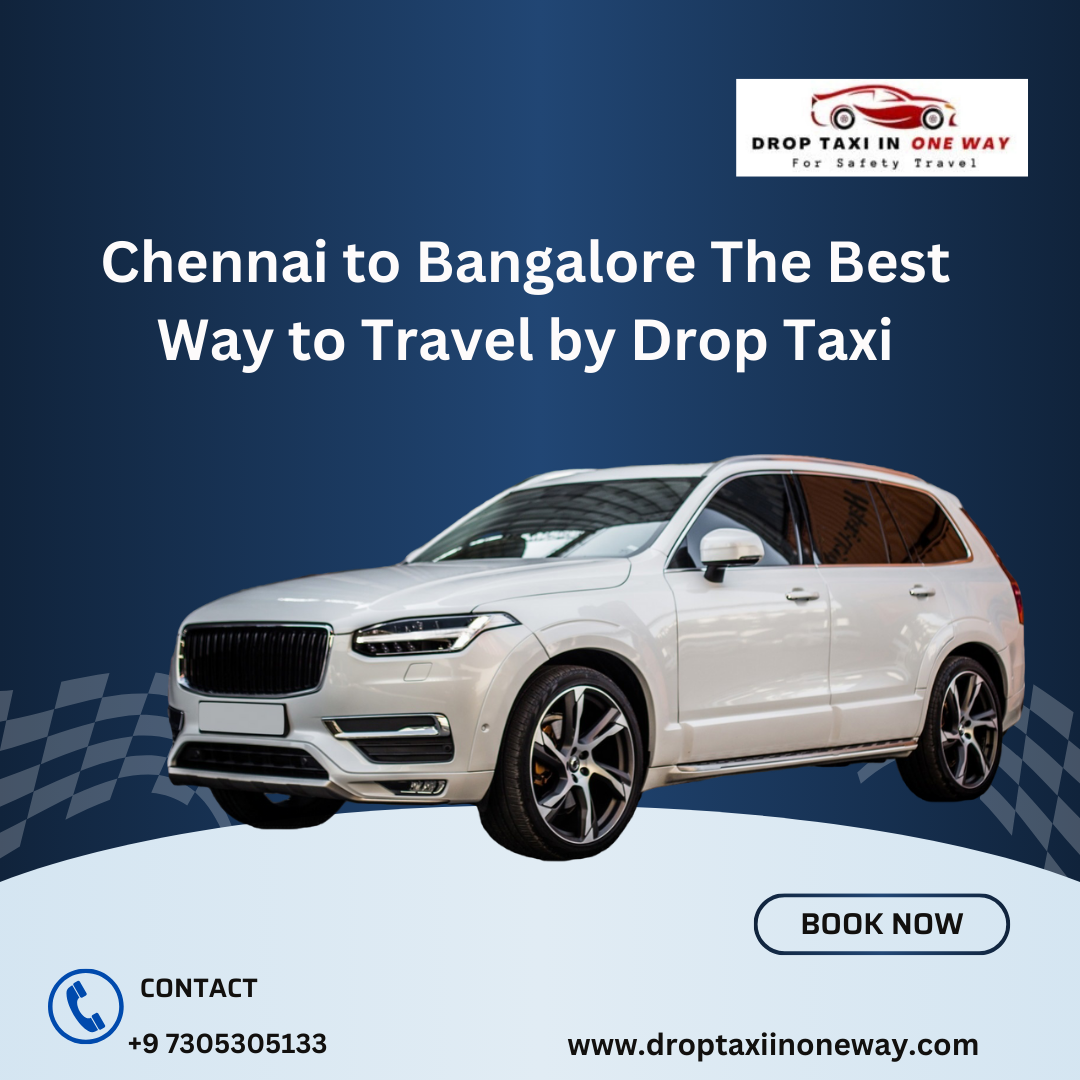 Chennai to Bangalore drop taxi