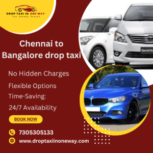 Hassle-Free Chennai to Bangalore drop Taxi Service – Book Now Chennai to Bangalore drop taxi