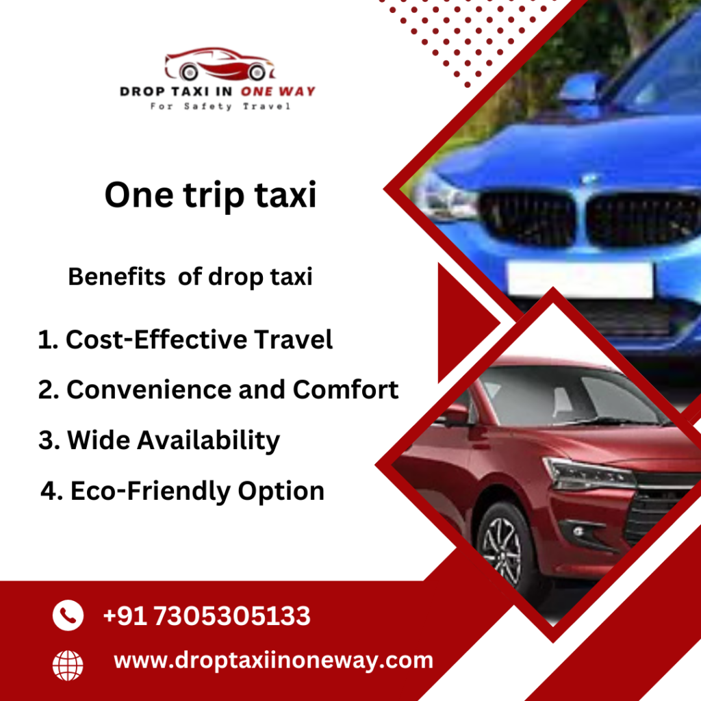 Top Benefits of Booking a One Trip Taxi Over a Round Trip One trip taxi